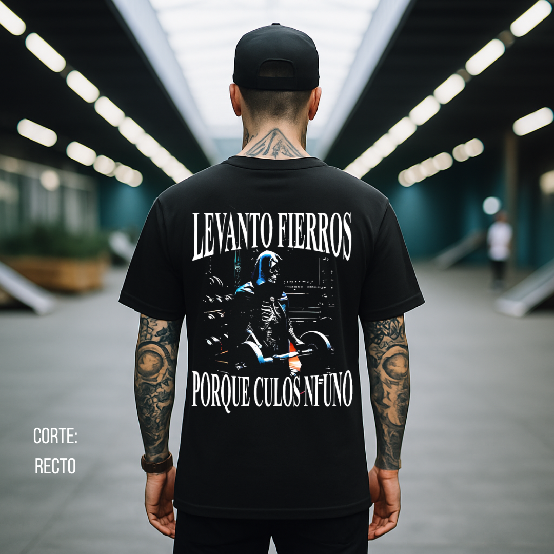 Playera Calacas Chidas - Levanto fierros porque culos ni uno