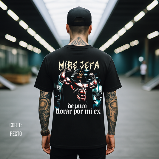 Playera Calacas Chidas - Mire jefa de puro llorar por mi EX